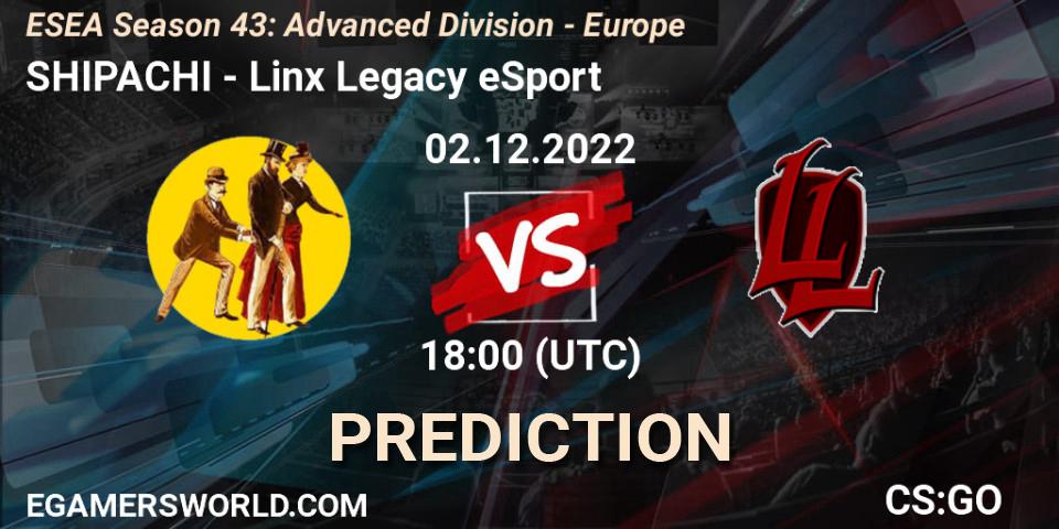 Prognose für das Spiel SHIPACHI VS Linx Legacy eSport. 02.12.22. CS2 (CS:GO) - ESEA Season 43: Advanced Division - Europe