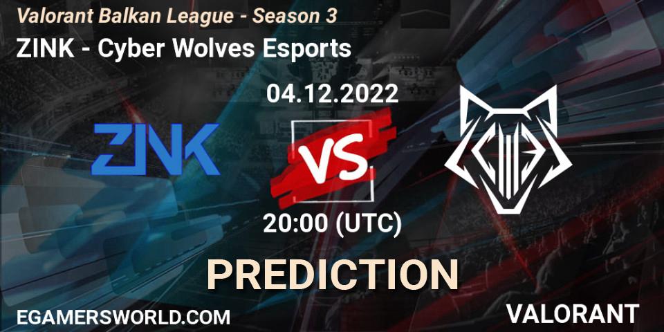 Prognose für das Spiel ZINK VS Cyber Wolves Esports. 04.12.22. VALORANT - Valorant Balkan League - Season 3
