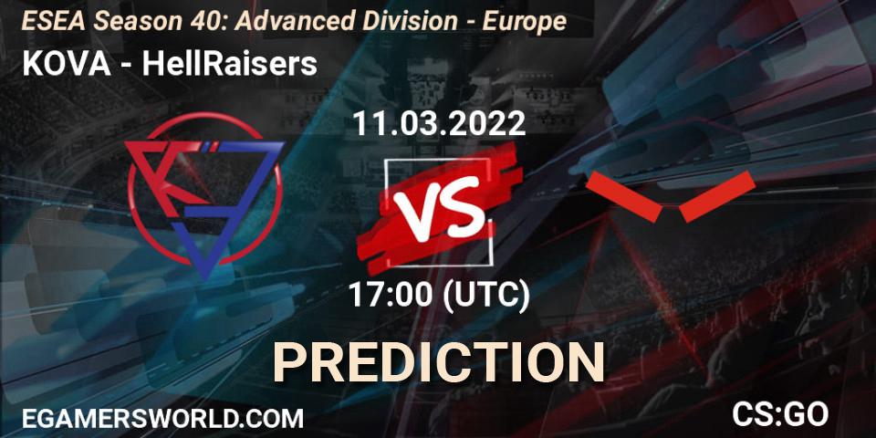 Prognose für das Spiel KOVA VS HellRaisers. 11.03.22. CS2 (CS:GO) - ESEA Season 40: Advanced Division - Europe