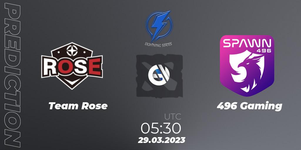 Prognose für das Spiel Team Rose VS 496 Gaming. 29.03.23. Dota 2 - Lightning Series