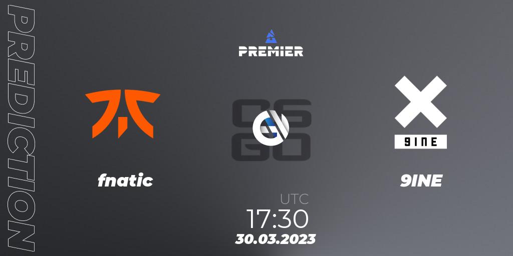 Prognose für das Spiel fnatic VS 9INE. 30.03.23. CS2 (CS:GO) - BLAST Premier: Spring Showdown 2023 Europe