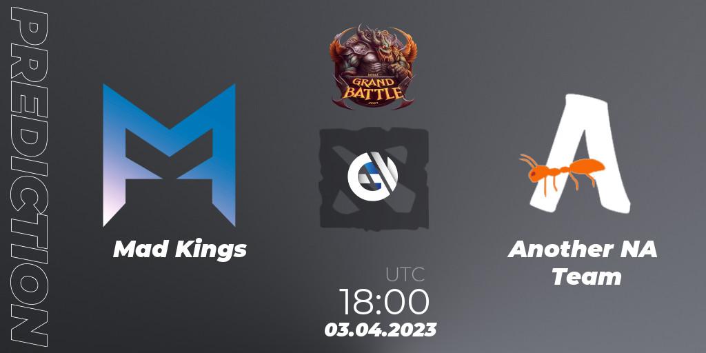 Prognose für das Spiel Mad Kings VS Another NA Team. 01.04.23. Dota 2 - Grand Battle