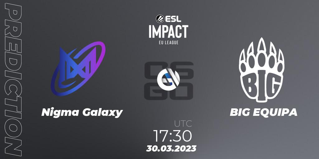 Prognose für das Spiel Nigma Galaxy VS BIG EQUIPA. 30.03.23. CS2 (CS:GO) - ESL Impact League Season 3: European Division