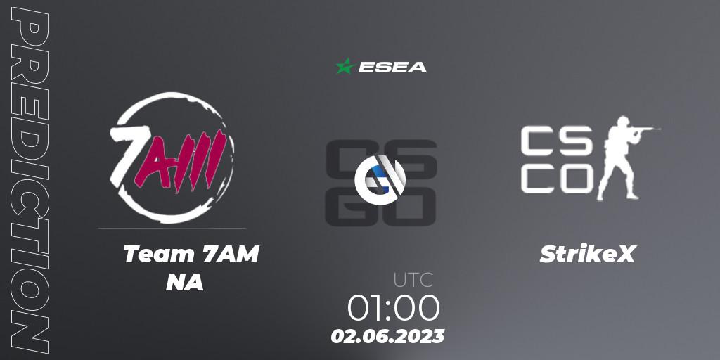 Prognose für das Spiel Team 7AM NA VS StrikeX. 02.06.23. CS2 (CS:GO) - ESEA Advanced Season 45 North America