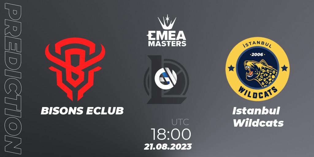 Prognose für das Spiel BISONS ECLUB VS Istanbul Wildcats. 21.08.23. LoL - EMEA Masters Summer 2023