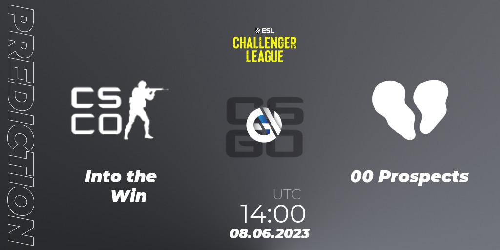 Prognose für das Spiel Into the Win VS 00 Prospects. 08.06.23. CS2 (CS:GO) - ESL Challenger League Season 45 Europe Relegation