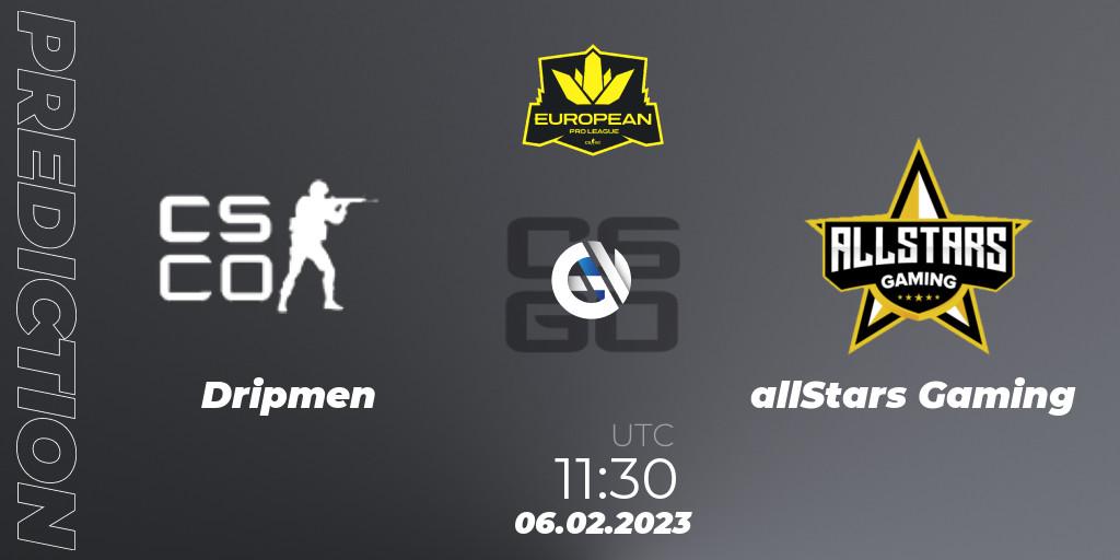 Prognose für das Spiel Dripmen VS allStars Gaming. 06.02.23. CS2 (CS:GO) - European Pro League Season 6: Division 2