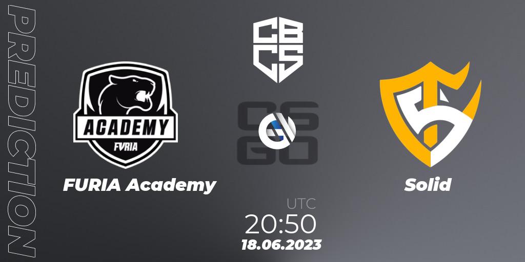 Prognose für das Spiel FURIA Academy VS Solid. 18.06.23. CS2 (CS:GO) - CBCS 2023 Season 1