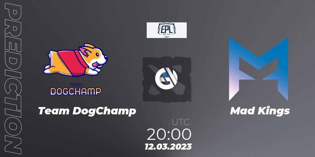 Prognose für das Spiel Team DogChamp VS Mad Kings. 12.03.23. Dota 2 - European Pro League World Series America Season 4