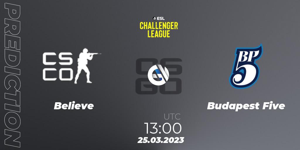 Prognose für das Spiel Believe VS Budapest Five. 25.03.23. CS2 (CS:GO) - ESL Challenger League Season 44 Relegation: Europe