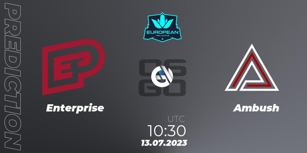 Prognose für das Spiel Enterprise VS Ambush. 13.07.23. CS2 (CS:GO) - European Pro League Season 9