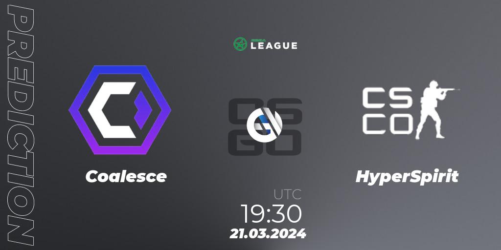 Prognose für das Spiel Coalesce VS HyperSpirit. 21.03.24. CS2 (CS:GO) - ESEA Season 48: Main Division - Europe
