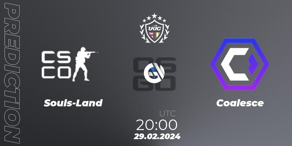 Prognose für das Spiel Souls-Land VS Coalesce. 29.02.24. CS2 (CS:GO) - UKIC League Season 1: Division 1