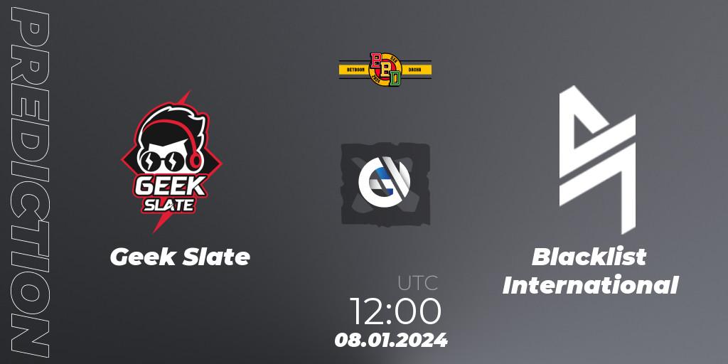 Prognose für das Spiel Geek Slate VS Blacklist International. 08.01.24. Dota 2 - BetBoom Dacha Dubai 2024: SEA and CN Closed Qualifier