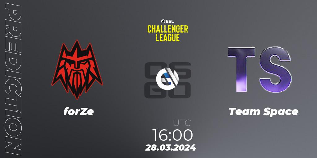 Prognose für das Spiel forZe VS Team Space. 28.03.24. CS2 (CS:GO) - ESL Challenger League Season 47: Europe