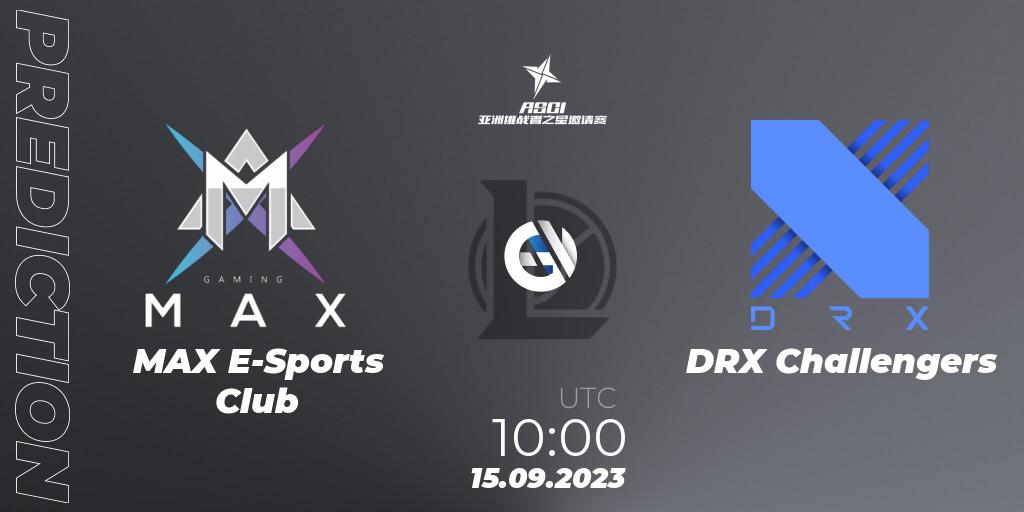 Prognose für das Spiel MAX E-Sports Club VS DRX Challengers. 15.09.23. LoL - Asia Star Challengers Invitational 2023