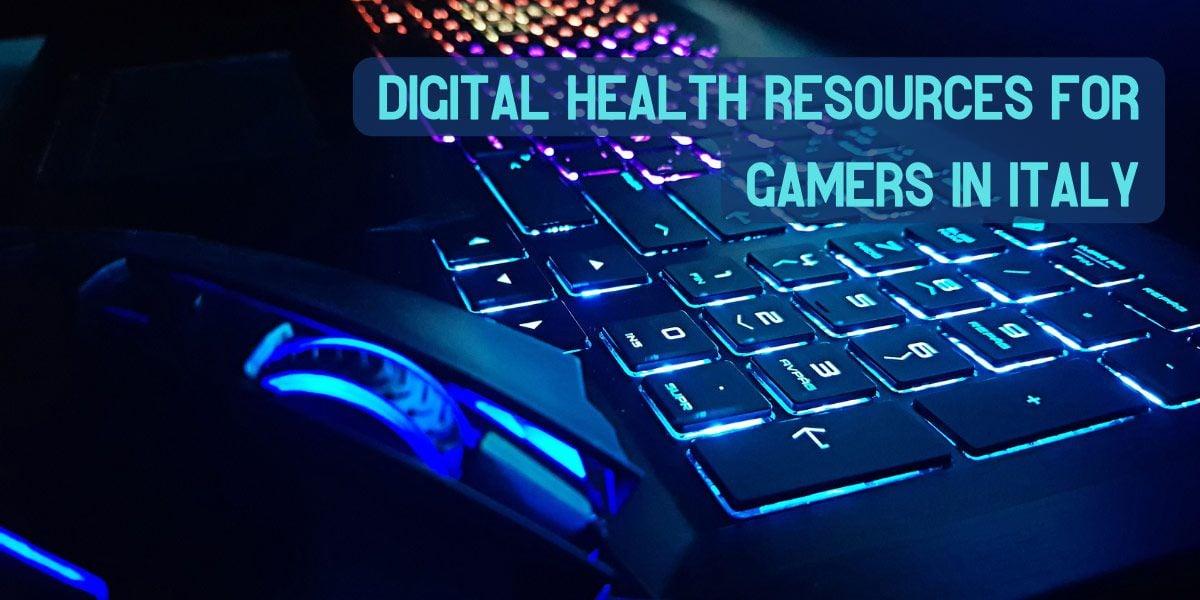 Digitale Gesundheitsressourcen für Gamer in Italien