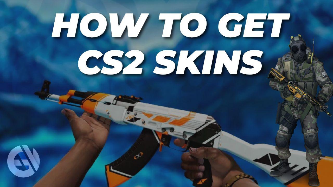 Wie man CS2-Skins bekommt: Ihr ultimativer Leitfaden