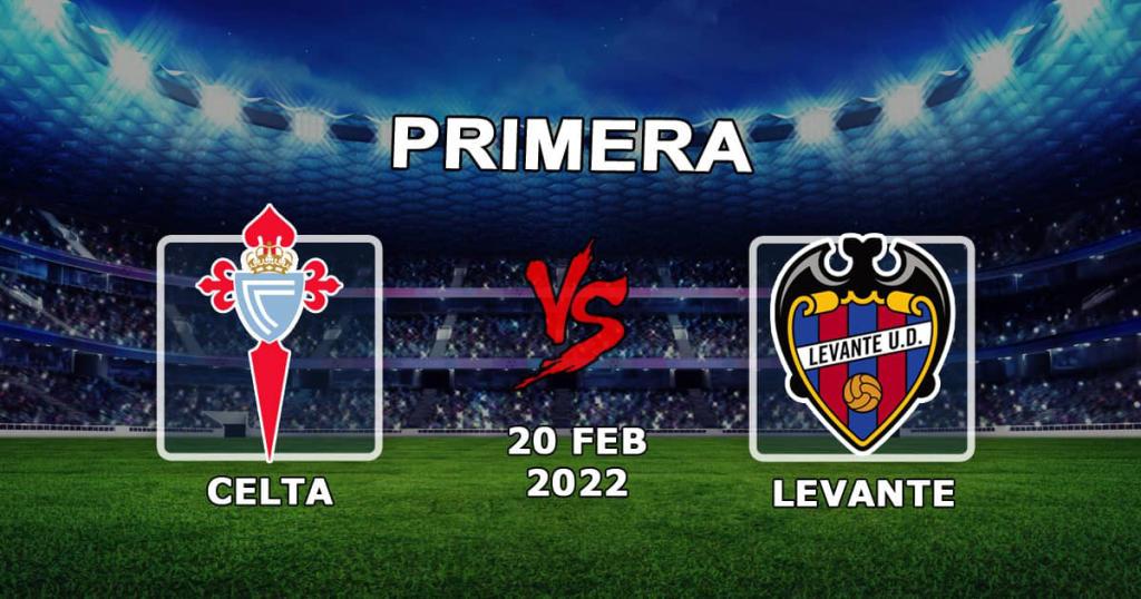 Celta - Levante: Vorhersage und Wette auf Spielbeispiele - 21.02.2022