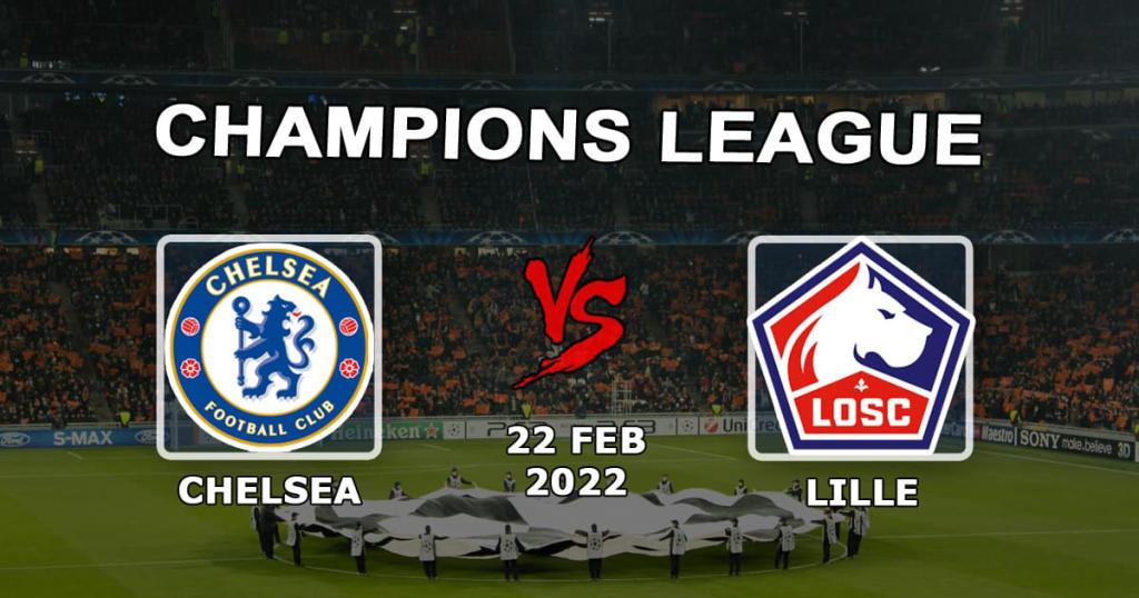Chelsea - Lille: Vorhersage und Wette auf das Spiel der Champions League - 22.02.2022