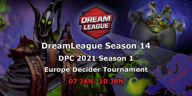 DPC 2021: Season 1 - Europe Decider Tournament (DreamLeague Season 14)