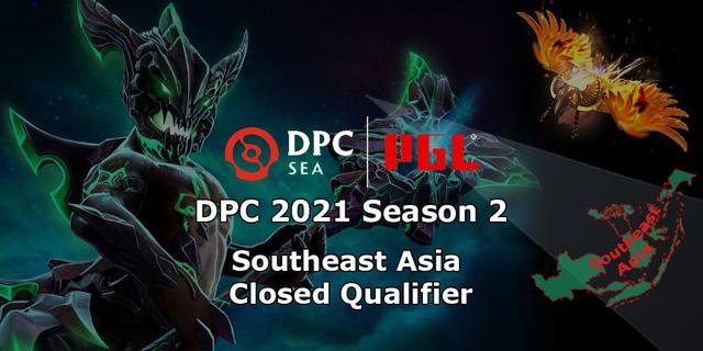 DPC 2021: Season 2 - SEA Closed Qualifier