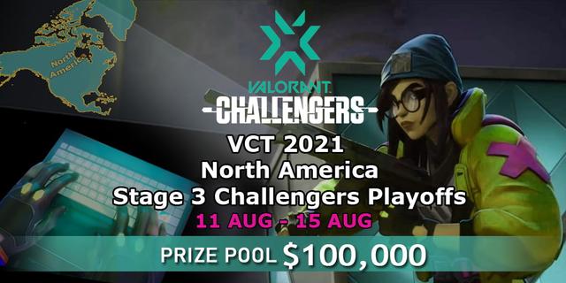 VCT 2021: North America Stage 3 Challengers Playoffs