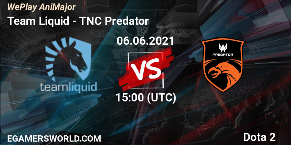 Match Team Liquid Tnc Predator 06 06 21 Dota 2 Weplay Animajor Spiel Stream Twitch Youtube Tyjf8kmo2 Egw